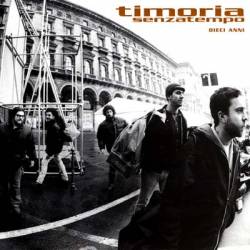 Timoria : Senzatempo (Dieci Anni)